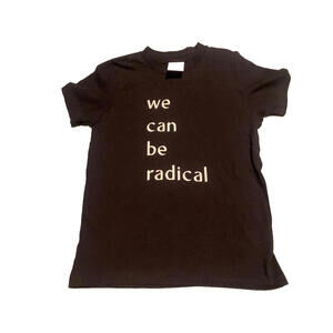 Otherwild Clothing Kids Black T shirt We Can Be Radical Size 6